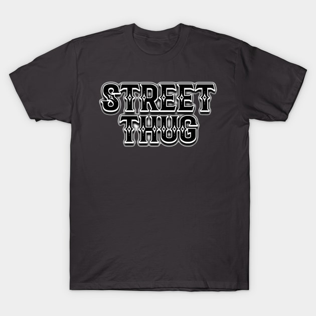 Thug T-Shirt by GoEast